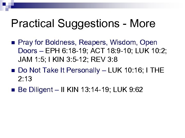 Practical Suggestions - More n n n Pray for Boldness, Reapers, Wisdom, Open Doors