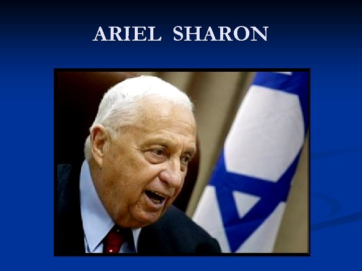 ARIEL SHARON 