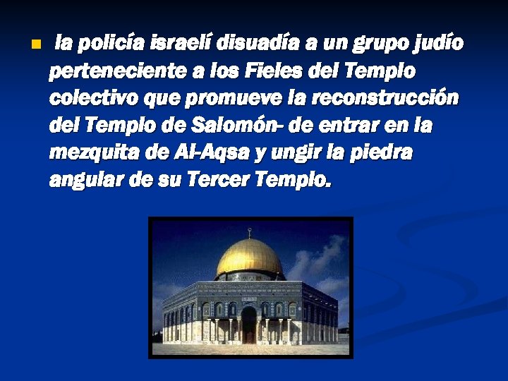 n la policía israelí disuadía a un grupo judío perteneciente a los Fieles del