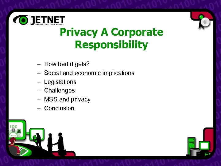 Privacy A Corporate Responsibility – – – How bad it gets? Social and economic