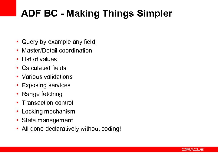 ADF BC - Making Things Simpler • • • Query by example any field