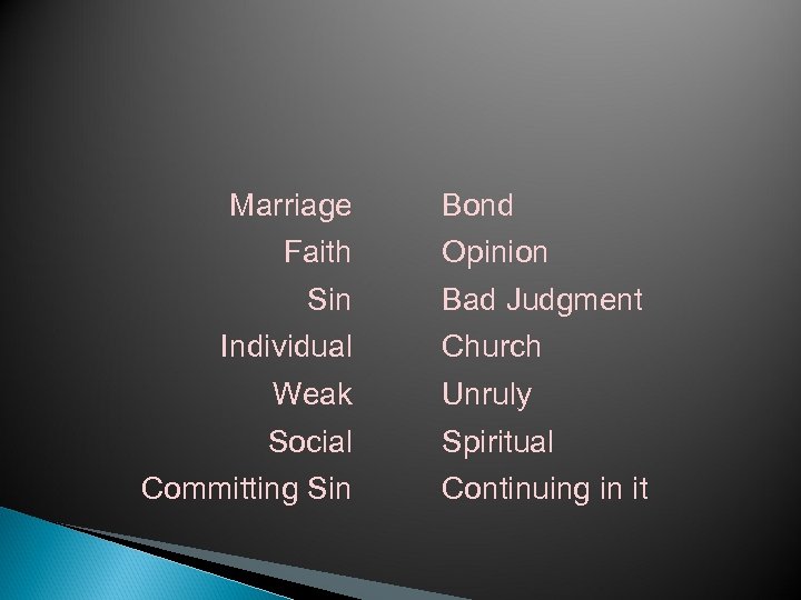 Marriage Faith Sin Individual Bond Opinion Bad Judgment Church Weak Unruly Social Spiritual Committing