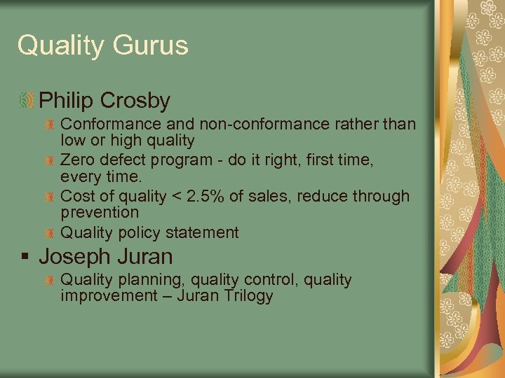 Quality Gurus Philip Crosby Conformance and non-conformance rather than low or high quality Zero
