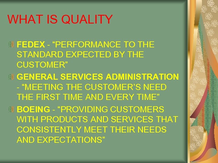WHAT IS QUALITY FEDEX - “PERFORMANCE TO THE STANDARD EXPECTED BY THE CUSTOMER” GENERAL