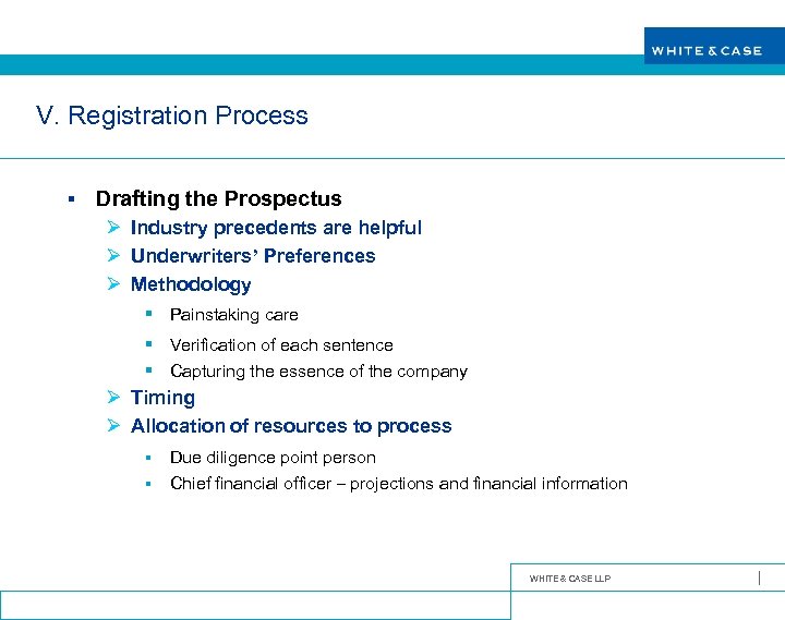 (con t. ) V. Registration Process § Drafting the Prospectus Ø Industry precedents are