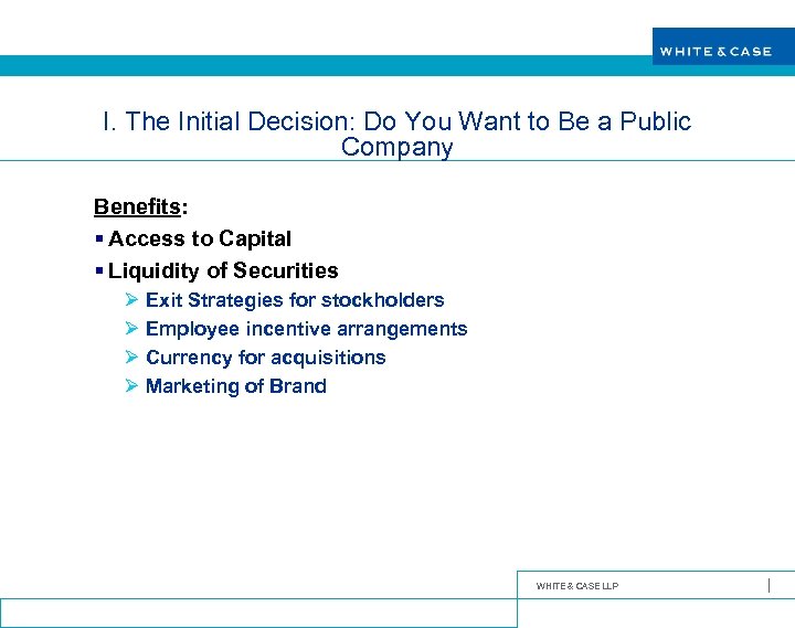 I. The Initial Decision: Do You Want to Be a Public Company Benefits: §