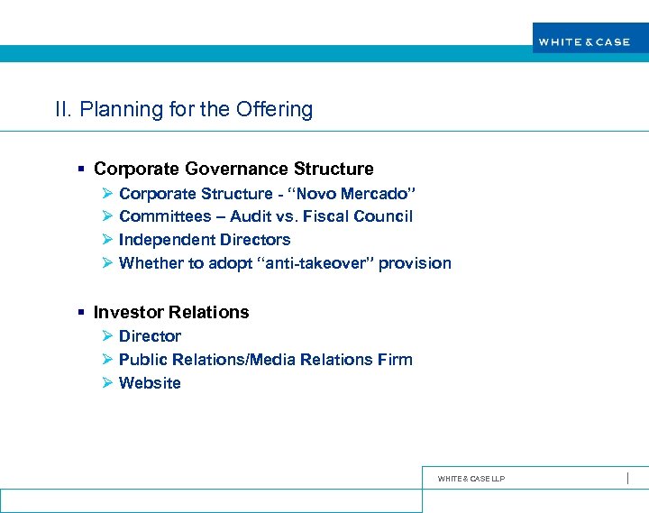 II. Planning for the Offering § Corporate Governance Structure Ø Corporate Structure - “Novo