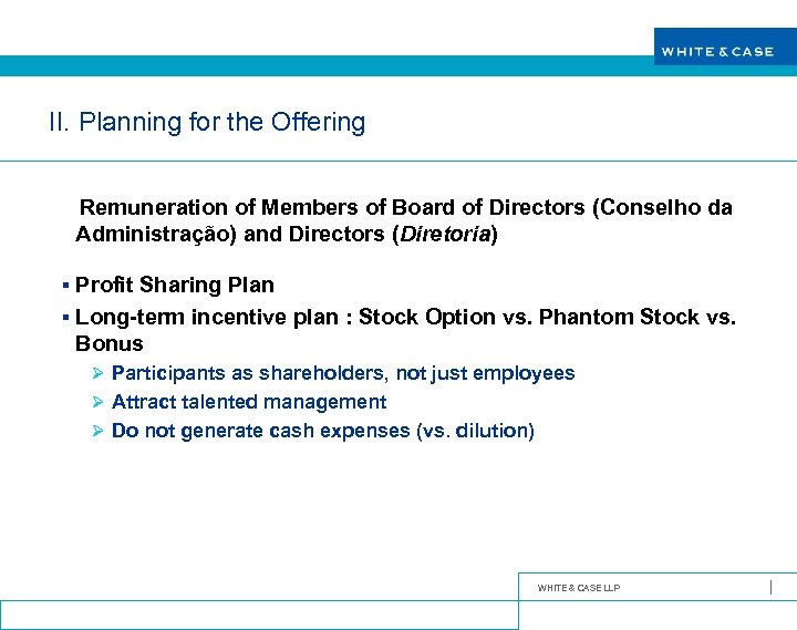 II. Planning for the Offering Remuneration of Members of Board of Directors (Conselho da