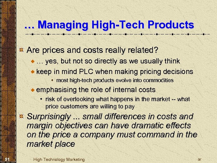 … Managing High-Tech Products Are prices and costs really related? … yes, but not