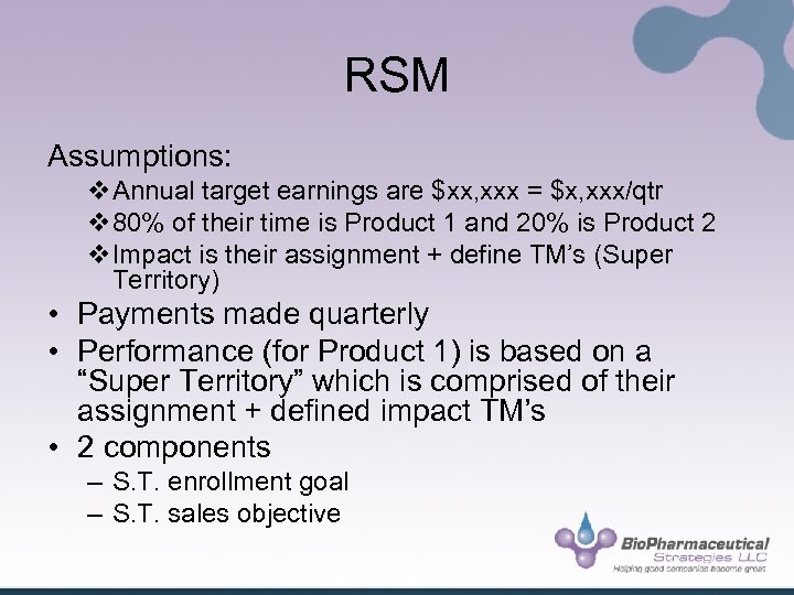 RSM Assumptions: v. Annual target earnings are $xx, xxx = $x, xxx/qtr v 80%