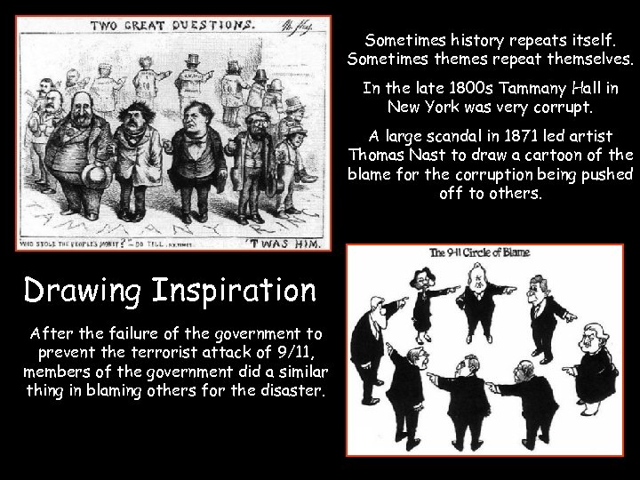 Sometimes history repeats itself. Sometimes themes repeat themselves. In the late 1800 s Tammany