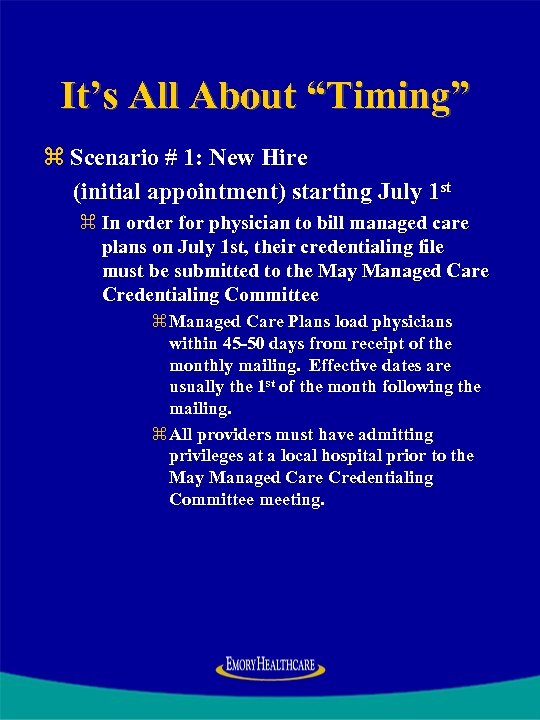 It’s All About “Timing” z Scenario # 1: New Hire (initial appointment) starting July