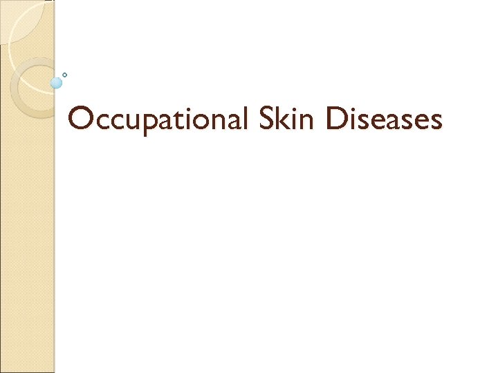 Occupational Skin Diseases 