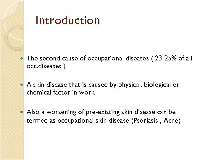 Introduction The second cause of occupational diseases ( 23 -25% of all occ. diseases