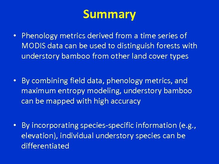 Summary • Phenology metrics derived from a time series of MODIS data can be