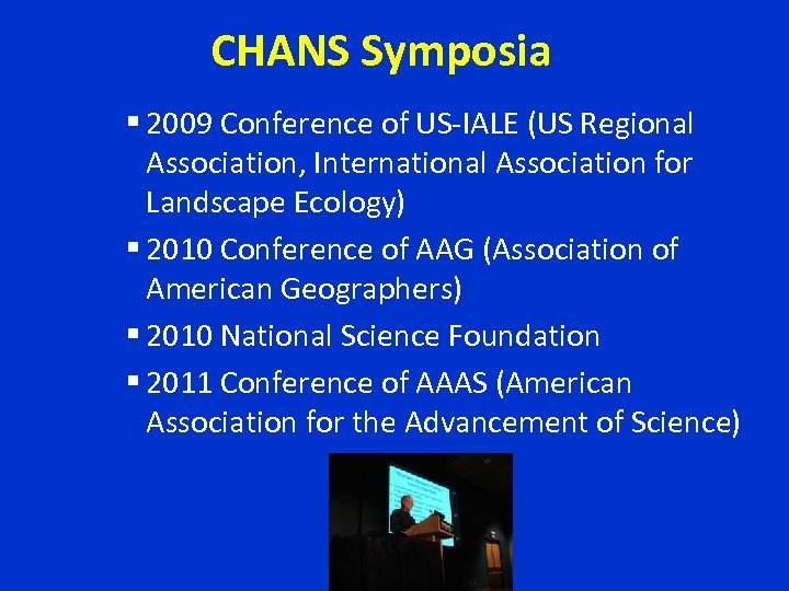 CHANS Symposia § 2009 Conference of US-IALE (US Regional Association, International Association for Landscape