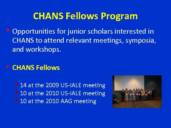 CHANS Fellows Program • Opportunities for junior scholars interested in CHANS to attend relevant