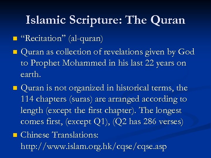 Islamic Scripture: The Quran “Recitation” (al-quran) n Quran as collection of revelations given by
