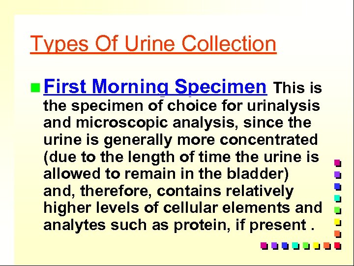 Types Of Urine Collection n First Morning Specimen This is the specimen of choice