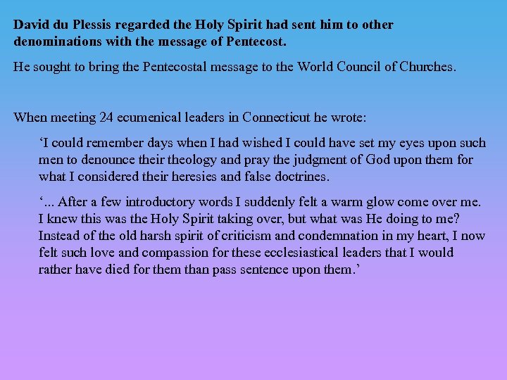 David du Plessis regarded the Holy Spirit had sent him to other denominations with