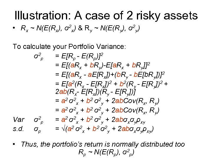 Illustration: A case of 2 risky assets • Rx ~ N(E(Rx), σ2 x) &