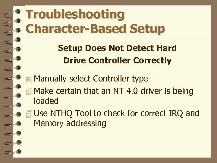 Troubleshooting Character-Based Setup Does Not Detect Hard Drive Controller Correctly 4 Manually select Controller