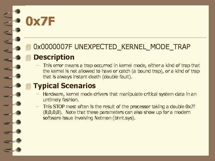 0 x 7 F 4 0 x 0000007 F UNEXPECTED_KERNEL_MODE_TRAP 4 Description – This