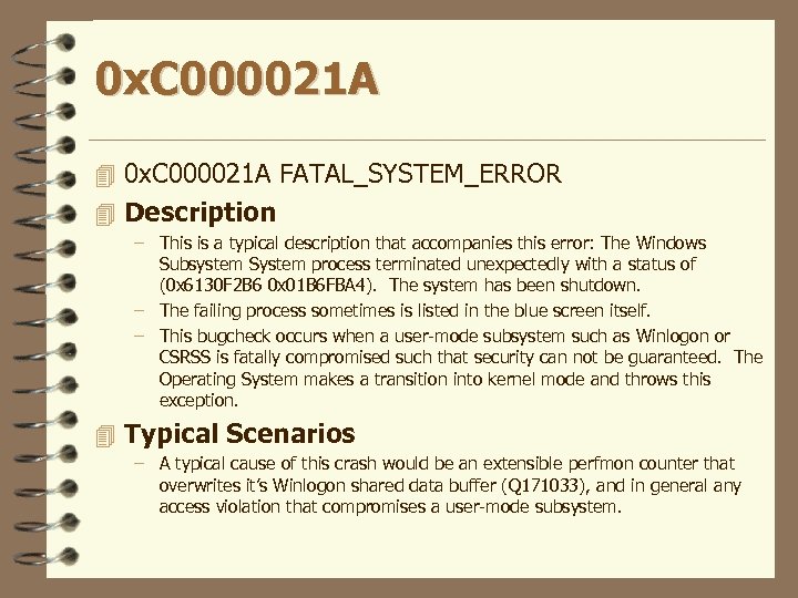 0 x. C 000021 A 4 0 x. C 000021 A FATAL_SYSTEM_ERROR 4 Description