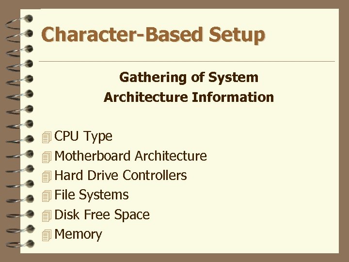 Character-Based Setup Gathering of System Architecture Information 4 CPU Type 4 Motherboard Architecture 4
