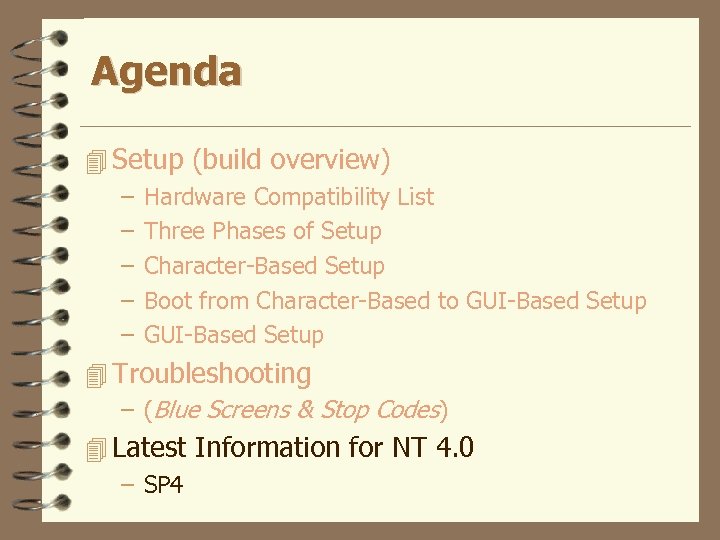 Agenda 4 Setup (build overview) – Hardware Compatibility List – Three Phases of Setup