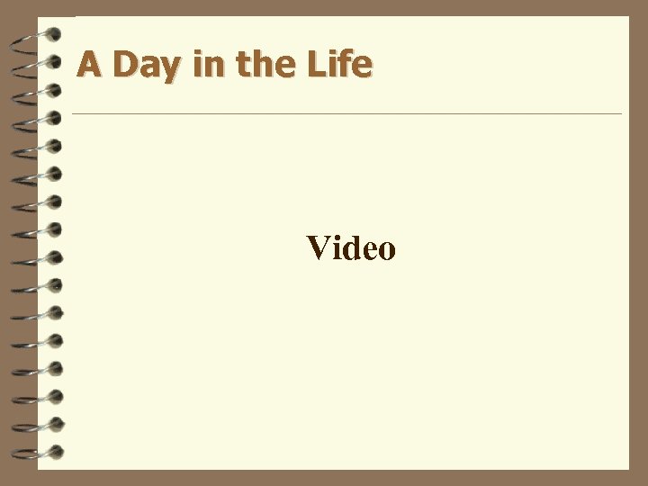 A Day in the Life Video 