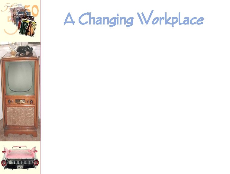 A Changing Workplace 