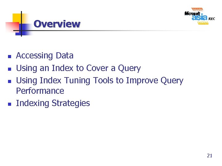 Overview n n Accessing Data Using an Index to Cover a Query Using Index