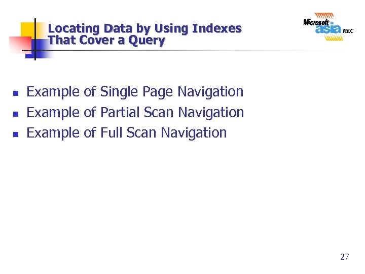 Locating Data by Using Indexes That Cover a Query n n n Example of