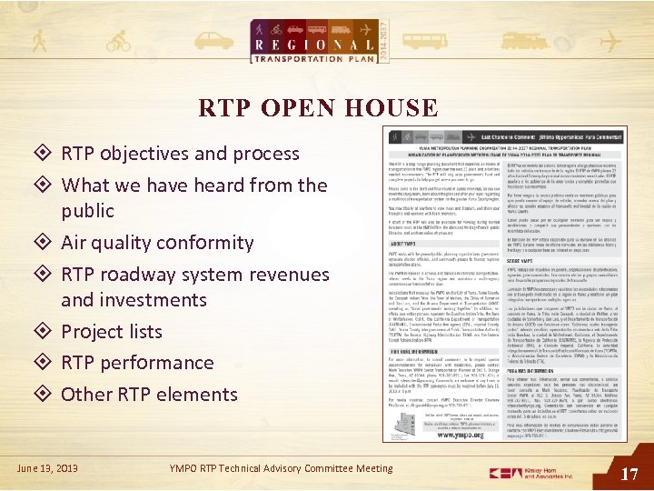 RTP OPEN HOUSE RTP objectives and process What we have heard from the public