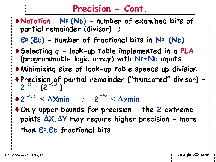 Precision - Cont. ¨Notation: NP (ND) - number of examined bits of partial remainder