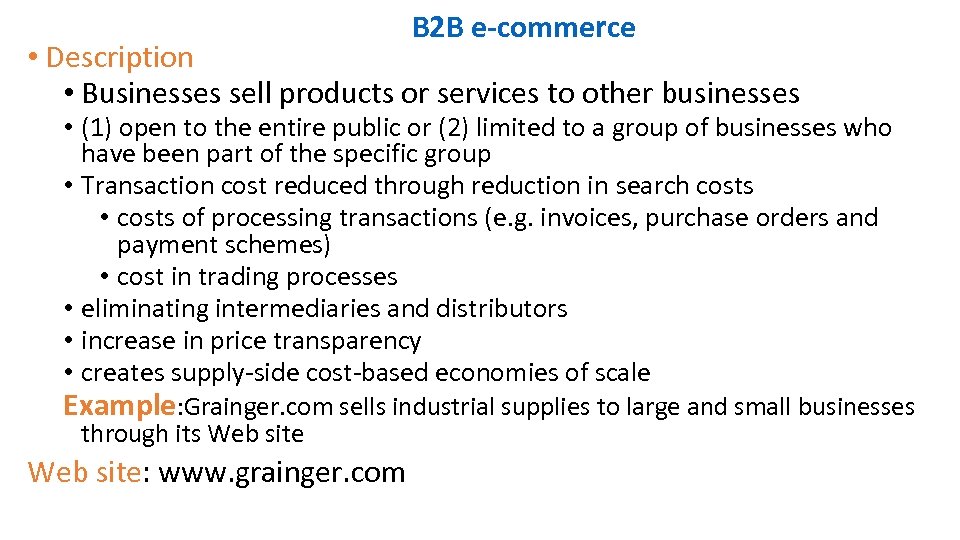 B 2 B e-commerce • Description • Businesses sell products or services to other