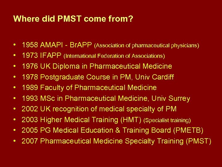 Where did PMST come from? • • • 1958 AMAPI - Br. APP (Association