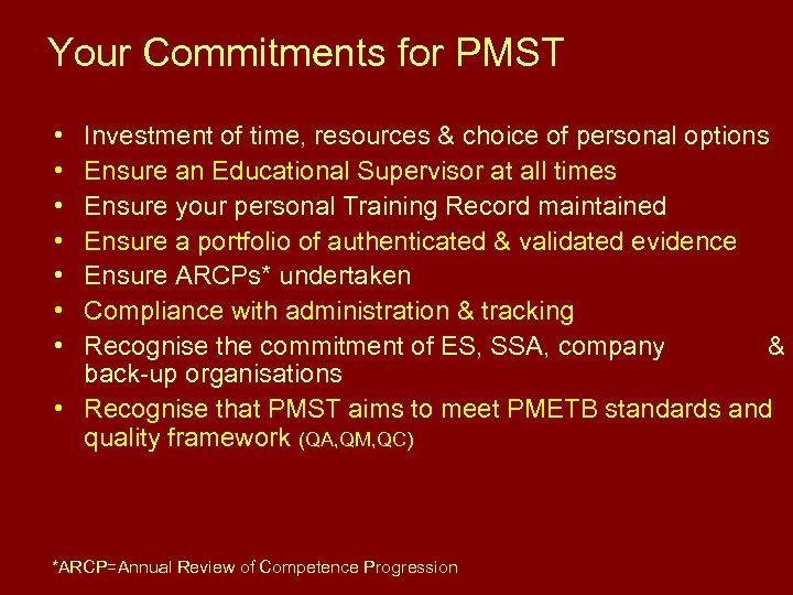 Your Commitments for PMST • • Investment of time, resources & choice of personal