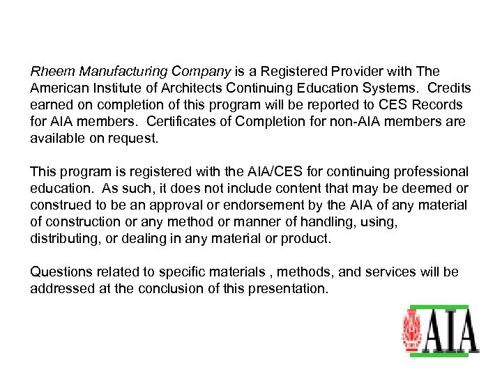 Rheem Manufacturing Company is a Registered Provider with The American Institute of Architects Continuing