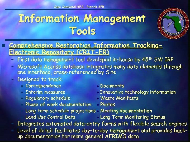 Cape Canaveral AFS - Patrick AFB Information Management Tools n Comprehensive Restoration Information Tracking.