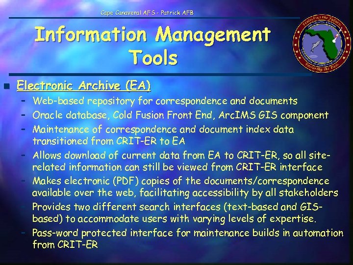 Cape Canaveral AFS - Patrick AFB Information Management Tools n Electronic Archive (EA) –