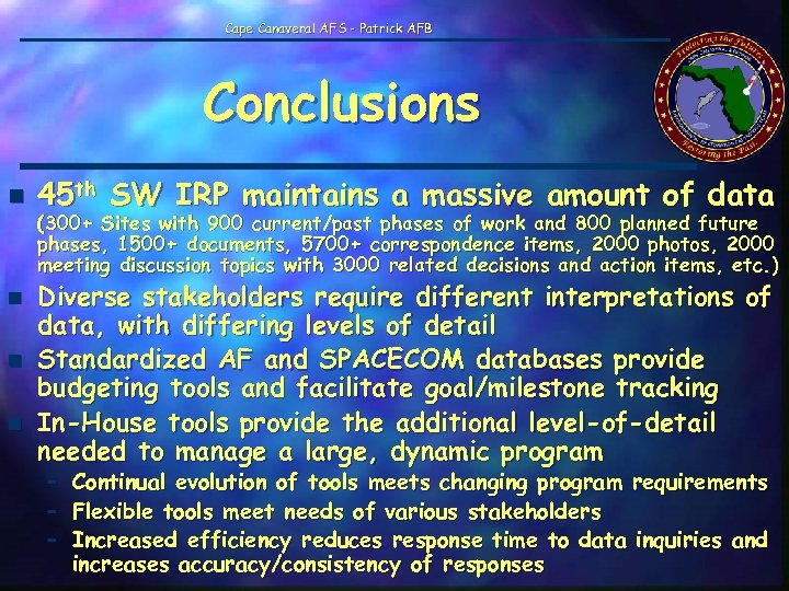 Cape Canaveral AFS - Patrick AFB Conclusions n n 45 th SW IRP maintains