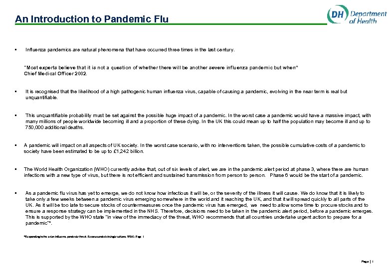 An Introduction to Pandemic Flu • Influenza pandemics are natural phenomena that have occurred