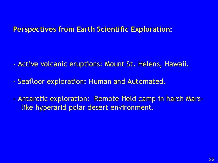 Perspectives from Earth Scientific Exploration: - Active volcanic eruptions: Mount St. Helens, Hawaii. -
