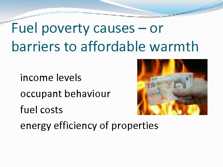Fuel poverty causes – or barriers to affordable warmth income levels occupant behaviour fuel