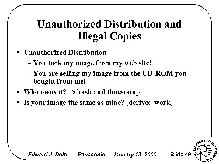 Unauthorized Distribution and Illegal Copies • Unauthorized Distribution – You took my image from
