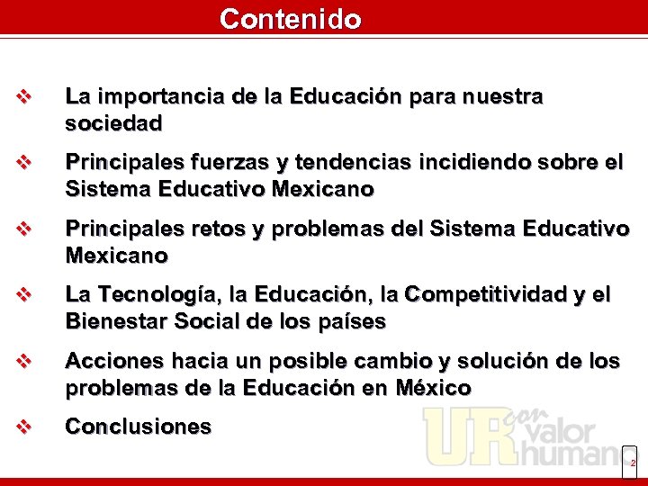 Contenido v La importancia de la Educación para nuestra sociedad v Principales fuerzas y