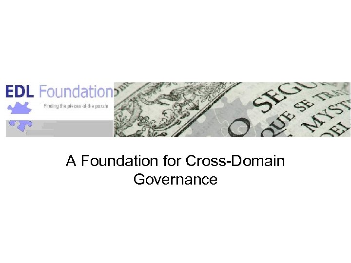 A Foundation for Cross-Domain Governance 