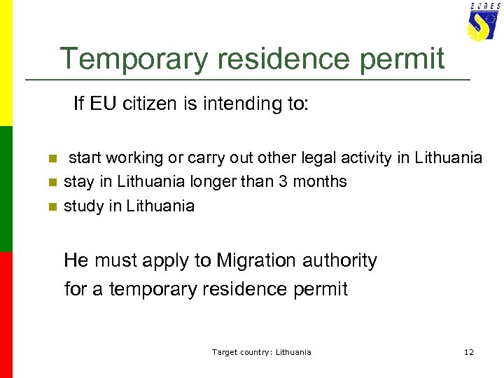 Temporary residence permit If EU citizen is intending to: n n n start working